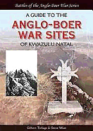 Guide to the Anglo-Boer War Sites of Kwazulu-Natal
