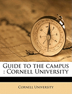 Guide to the Campus: Cornell University