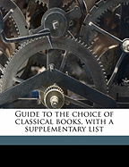 Guide to the Choice of Classical Books, with a Supplementary List