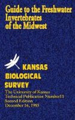 Guide To The Freshwater Invertebrates of the Midwest - Biological Survey, Kansas