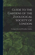 Guide to the Gardens of the Zoological Society of London