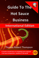 Guide to the Hot Sauce Business: International Edition
