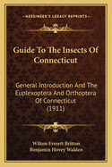 Guide to the Insects of Connecticut: General Introduction and the Euplexoptera and Orthoptera of Connecticut (1911)