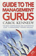 Guide to the Management Gurus 4th Edition: The Best Guide to Business Thinkers