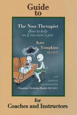 Guide to The Non-Therapist: for Coaches and Instructors - Tompkins, Kate