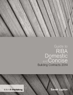 Guide to the RIBA Domestic and Concise Building Contracts 2014