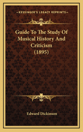 Guide to the Study of Musical History and Criticism (1895)