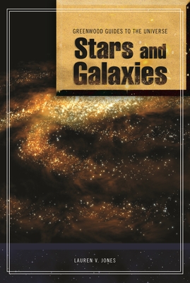 Guide to the Universe: Stars and Galaxies - Jones, Lauren