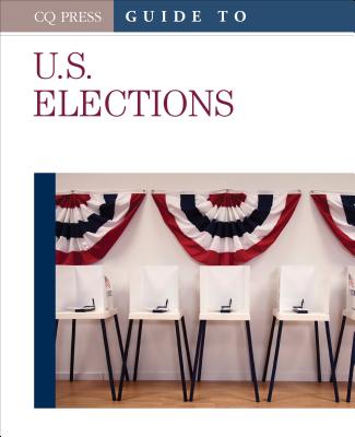 Guide to U.S. Elections - Kalb, Deborah (Editor)