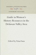 Guide to Women's History Resources in the Delaware Valley Area