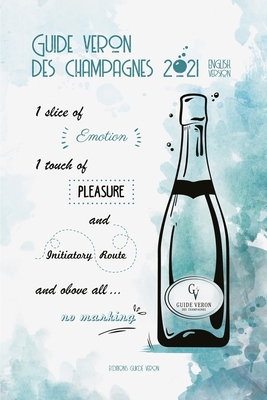 Guide VERON des Champagnes 2021 - English version - Veron, Baptiste (Translated by), and Veron, Brigitte (Photographer)