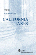 Guidebook to California Taxes: Includes Personal Income Tax Return Preparation Guide