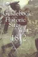 Guidebook to the Historical Sites of the War of 1812