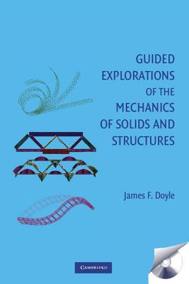 Guided Explorations of the Mechanics of Solids and Structures - Doyle, James F.