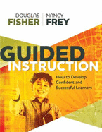 Guided Instruction: How to Develop Confident and Successful Learners