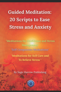 Guided Meditation: 20 Scripts to Ease Stress and Anxiety