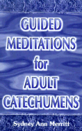 Guided Meditations for Adult Catechumens