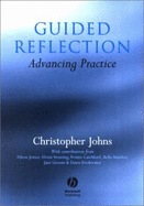 Guided Reflection: Advancing Practice - Johns, Christopher, and Joiner, Aileen (Contributions by), and Stenning, Alexia (Contributions by)