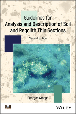 Guidelines for Analysis and Description of Soil and Regolith Thin Sections - Stoops, Georges