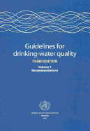 Guidelines for Drinking-Water Quality, Volume 1: Recommendations