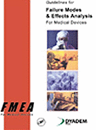 Guidelines for Failure Modes and Effects Analysis for Medical Devices