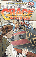 Guide's Greatest Grace Stories