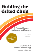 Guiding the Gifted Child: A Practical Source for Parents and Teachers
