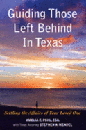 Guiding Those Left Behind in Texas - Pohl, Amelia E.