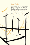 Guido Calogero. L'etica dell'altruismo nella filosofia della presenza