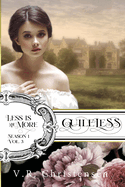 Guileless: Less is More: "Season One", Volume Three