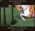 Guillaume Du Fay: Mille Bonjours!