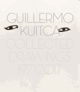 Guillermo Kuitca: Collected Drawings (1971 - 2017)