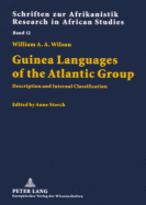 Guinea Languages of the Atlantic Group: Description and Internal Classification - Voen, Rainer (Editor), and Storch, Anne, and Wilson, Andr