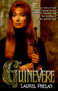 Guinevere: The True Story of One Woman's Quest for Her Past Life Identity and the Healing of Her Eternal Soul