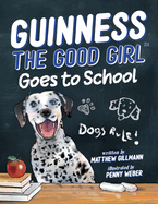 Guinness the Good Girl Goes to School