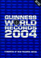 Guinness World Records 2004: Hundreds of New Records Inside - Guinness World Records