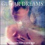 Guitar Dreams - Classics for a New Age