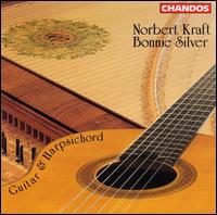Guitar & Harpsichord - Bonnie Silver (harpsichord); Norbert Kraft (guitar)