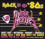 Guitar Heroes: Rock of the '80s
