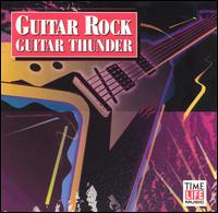 Guitar Rock: Guitar Thunder - Various Artists