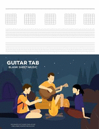 Guitar Tab Blank Sheet Music: 8.5x11 Inch, 100 White Pages - Campfire Guitar Songs