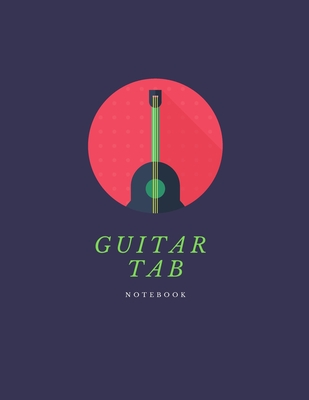 Guitar Tab Notebook: Guitar Chord & Tablature. - Publishing, Wander Valley