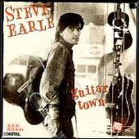 Guitar Town - Steve Earle