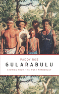 Gularabulu: Stories from West Kimberley