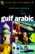 Gulf Arabic: A Complete Course in Understanding and Speaking - Smart, Jack, and Altorfer, Frances