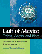 Gulf of Mexico Origin, Waters, and Biota: Volume 5, Chemical Oceanography
