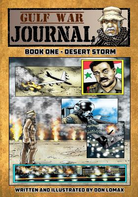 Gulf War Journal - Book One: Desert Storm - 