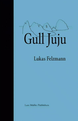 Gull Juju - Felzmann, Lukas