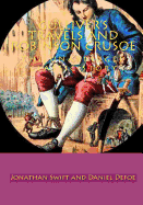 Gulliver's Travels and Robinson Crusoe: The Unabridged Classic Story