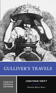Gulliver's Travels: Based on the 1726 Text: Contexts, Criticism